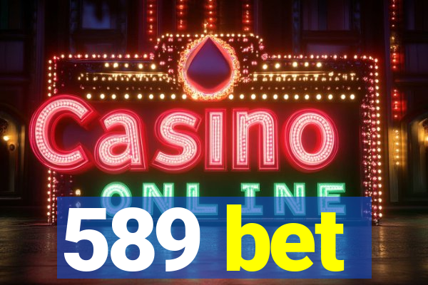 589 bet